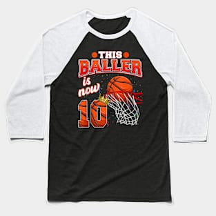 This Basketball Baller Is Now 10 Years Old Baseball T-Shirt